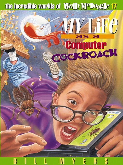 Title details for My Life as a Computer Cockroach by Bill Myers - Available
